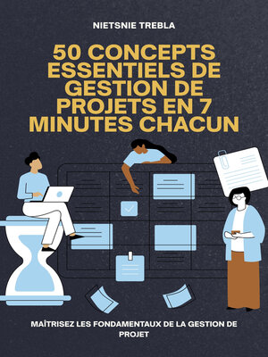 cover image of 50 Concepts Essentiels de Gestion de Projets en 7 Minutes Chacun